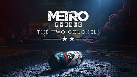 Metro Exodus - The Two Colonels