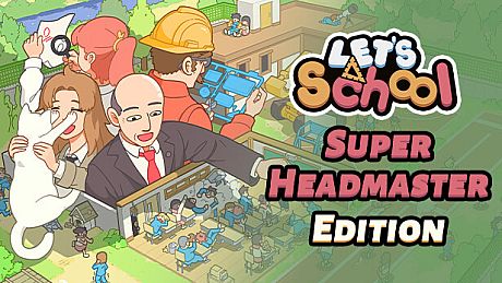 Let's School - Super Headmaster Edition Bundle