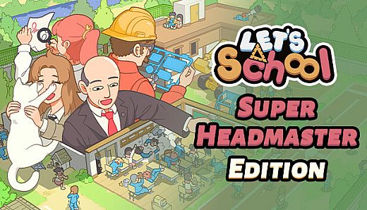Let's School - Super Headmaster Edition