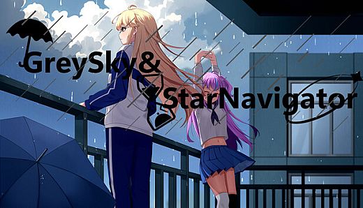灰暗日常下的星航家们 GreySky&StarNavigator