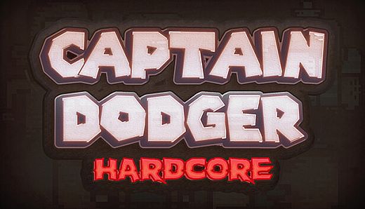 Captain Dodger: HARDCORE