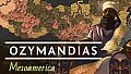 Ozymandias - Mesoamerica