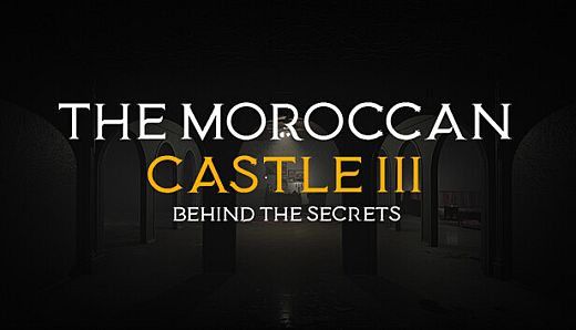 The Moroccan Castle 3 : Behind The Secrets