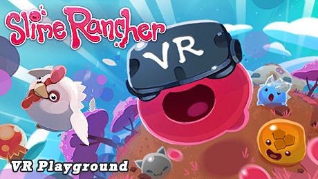 Slime Rancher: VR Playground DLC