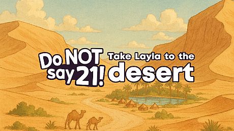 Do NOT say 21! - Take Layla to the desert DLC