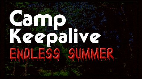 Camp Keepalive: Endless Summer Game