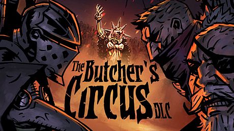 Darkest Dungeon: The Butcher's Circus DLC