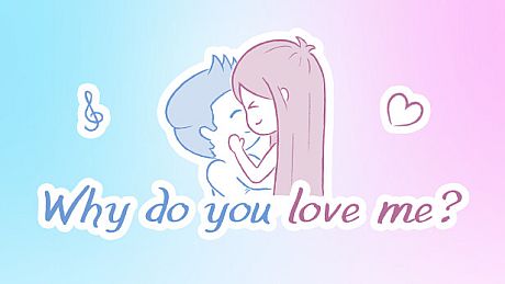 Why do you love me? Game