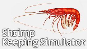 Shrimp Keeping Simulator