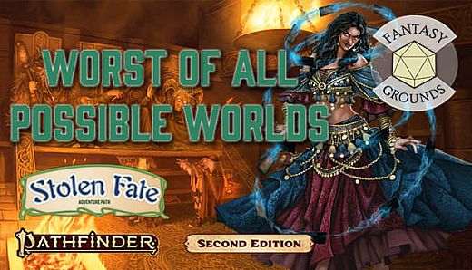 Fantasy Grounds - Pathfinder 2 RPG - Stolen Fate AP 3: Worst of All Possible Worlds