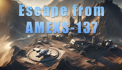 Escape From AMEXS-137