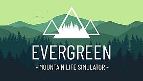 Evergreen - Mountain Life Simulator