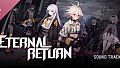 Eternal Return Soundtrack