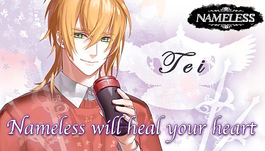 Nameless will heal your heart ~Tei~
