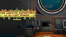 The Aquatic Adventure of the Last Human