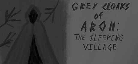 Grey Cloaks of Aron: The Sleeping Village