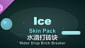 Water Drop Brick Breaker - Ice Skin Pack