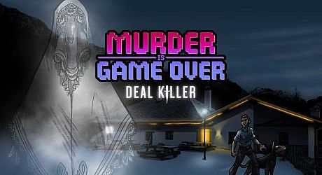 Murder Is Game Over: Deal Killer Game