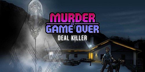 Murder Is Game Over: Deal Killer