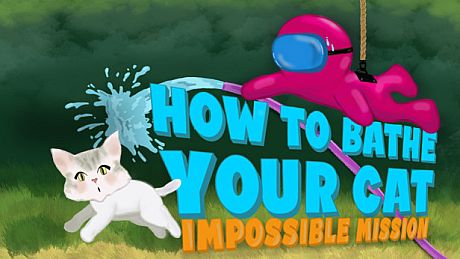How To Bathe Your Cat: Impossible Mission Game