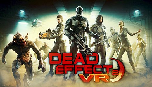 Dead Effect 2 VR