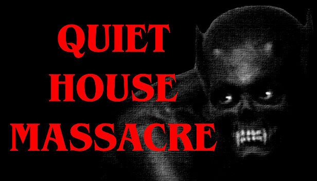 Buy Quiet House Massacre