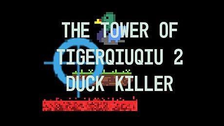 The Tower Of TigerQiuQiu 2 - Duck Killer DLC