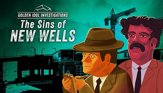 Golden Idol Investigations - The Sins of New Wells