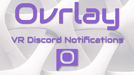 Ovrlay - VR Discord Notifications Game