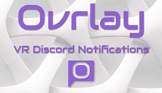Ovrlay - VR Discord Notifications