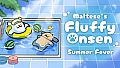 Maltese's Fluffy Onsen - Summer Fever