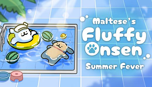 Maltese's Fluffy Onsen - Summer Fever