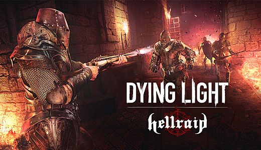 Dying Light - Hellraid