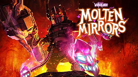 Tiny Tina's Wonderlands: Molten Mirrors DLC