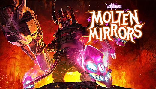 Tiny Tina's Wonderlands: Molten Mirrors