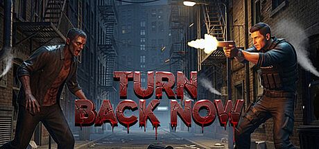 Turn Back Now Game