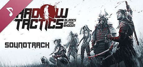 Shadow Tactics: Blades of the Shogun - Official Soundtrack