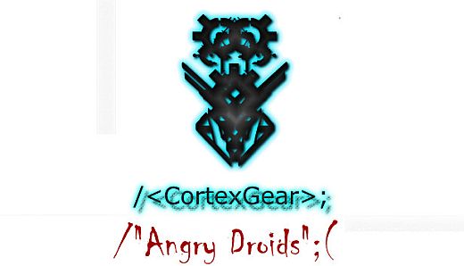 CortexGear: AngryDroids