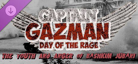 Captain Gazman Day Of The Rage - The Youth And Anger Of Bashkim Jubani DLC DLC