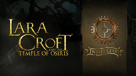 Lara Croft and the Temple of Osiris - Twisted Gears Pack