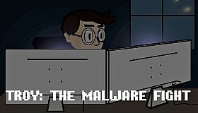 Troy: The Malware Fight