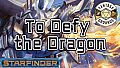 Fantasy Grounds - Starfinder RPG - Adventure: To Defy the Dragon