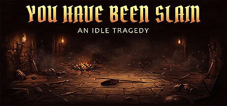 You Have Been Slain: An Idle Tragedy Game