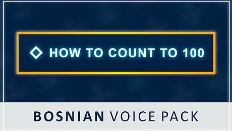 How to Count to 100 - Bosnian Voice Pack DLC