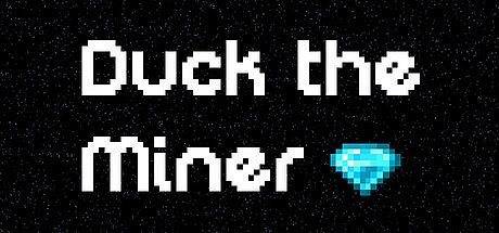 Duck the Miner Game