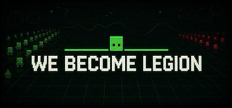 We Become Legion Game