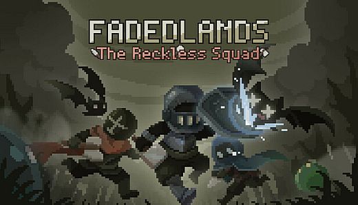 Fadedlands: The Reckless Squad