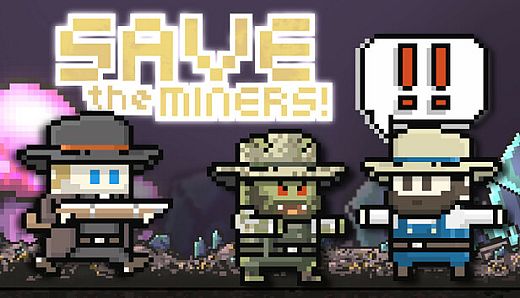Save the Miners!