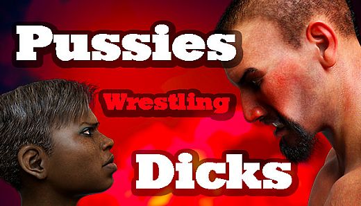 Pussies Wrestling Dicks