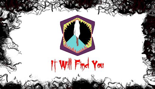 It Will Find You